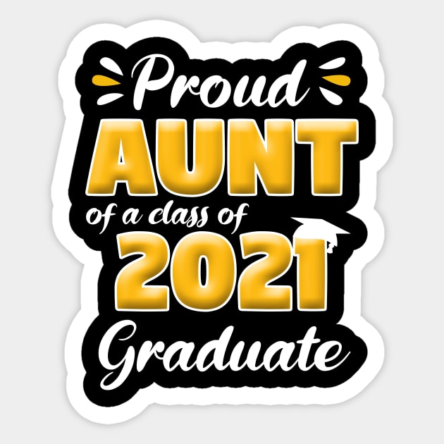 Proud Aunt Of A Class Of 2021 Graduate School Sticker by Trendy_Designs